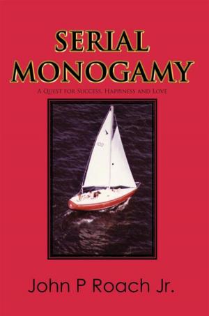 Cover of the book Serial Monogamy by Roger J. Geronimo