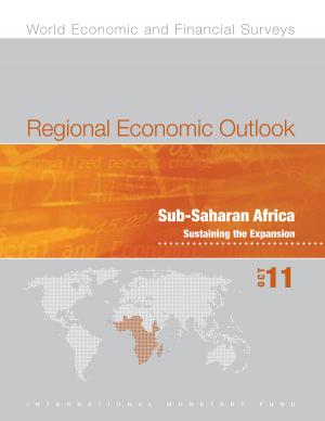 Cover of the book Regional Economic Outlook, October 2011: Sub-Saharan Africa - Sustaining the Expansion by Morris Mr. Goldstein