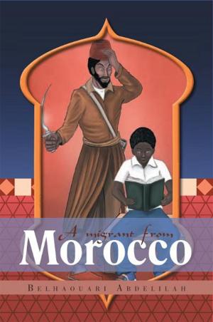 Cover of the book A Migrant from Morocco by David H. Keith