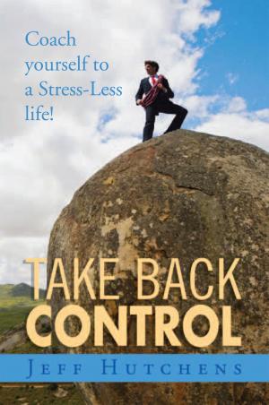 Cover of the book Take Back Control by Ray Wigley