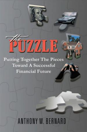 Cover of the book The Puzzle: Putting Together the Pieces Toward a Successful Financial Future by Timothy P. Ngwana
