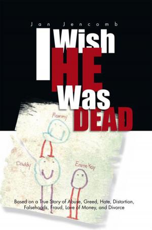 Cover of the book I Wish He Was Dead by Adam Crownover
