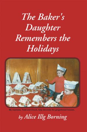 Cover of the book The Baker's Daughter Remembers the Holidays by Renee Weisman