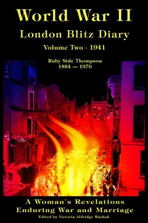 Cover of the book World War II London Blitz Diary, Volume Two, 1941 by Giacomo Scotti