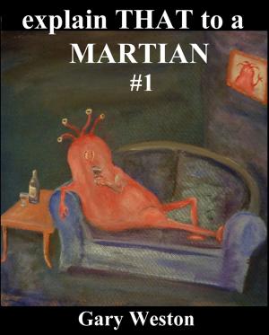 Book cover of Explain That to a Martian