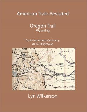 Cover of the book American Trails Revisited-The Oregon Trail in Wyoming by Various