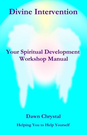 Book cover of Divine Intervention: Your Spiritual Workshop Manual