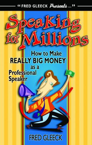 Cover of the book Speaking for Millions How to Make Really Big Money as a Professional Speaker by Dale Beaumont