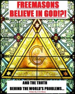 Cover of the book Freemasons Believe in God by Margaret Madigan, Merissa McCain
