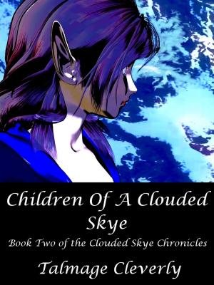 Cover of the book Children Of A Clouded Skye by GuyBlythman