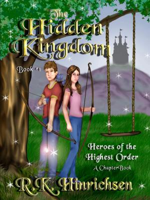 Book cover of The Hidden Kingdom (A Chapter Book)