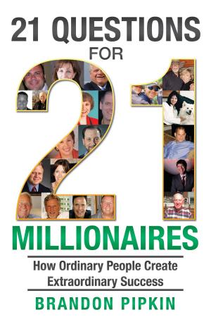 Cover of the book 21 Questions for 21 Millionaires: How Ordinary People Create Extraordinary Success by Johanna Rothman, Jutta Eckstein