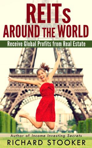 Book cover of REITs Around the World: Your Guide to Real Estate Investment Trusts in Nearly 40 Countries for Inflation Protection, Currency Hedging, Risk Management and Diversification