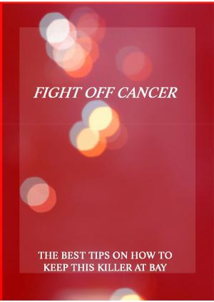 bigCover of the book Fight Off Cancer by 