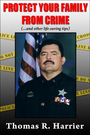 Cover of Protect Your Family From Crime! (..and other life-saving tips)
