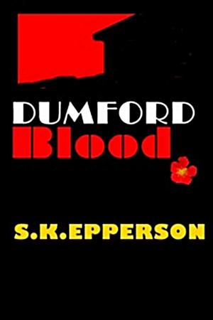 Cover of the book Dumford Blood by S.K. Epperson