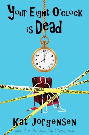Cover of the book Your Eight O'Clock Is Dead by Anne Louise Bannon