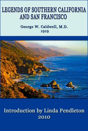 Cover of Legends of Southern California and San Francisco