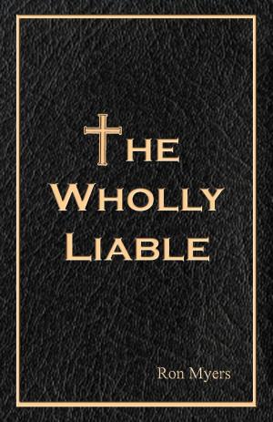 Cover of the book The Wholly Liable by David du Hempsey