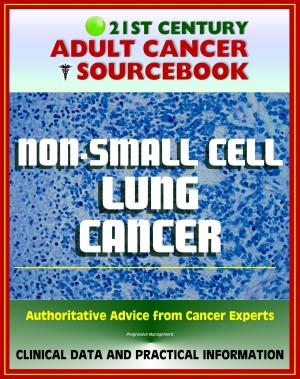 Cover of 21st Century Adult Cancer Sourcebook: Non-Small Cell Lung Cancer (NSCLC) - Clinical Data for Patients, Families, and Physicians