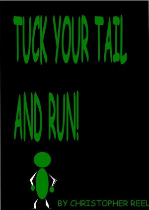 Cover of the book Tuck your tail and run! by James Alexander