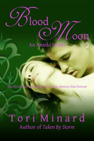 Cover of the book Blood Moon: The Amaki #3 by Tori Minard