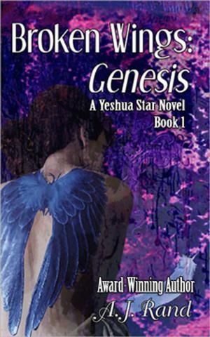 Cover of the book Broken Wings: Genesis (Book 1 of the Yeshua Star Series) by James Lynch Jr