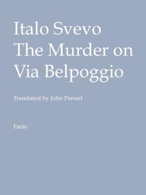 Cover of the book The Murder on Via Belpoggio by Italo Svevo
