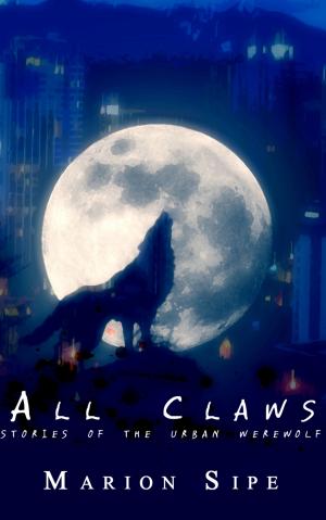 Cover of the book All Claws: Stories of the Urban Werewolf by Robin Mason