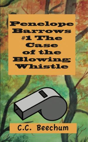 Book cover of Penelope Barrows #1 The Case of the Blowing Whistle