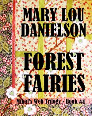 Cover of Forest Fairies, Mikal's Web Trilogy: Book #1