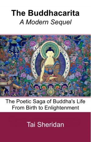 Cover of The Buddhacarita: A Modern Sequel: The Poetic Saga of Buddha's Life from Birth to Enlightenment