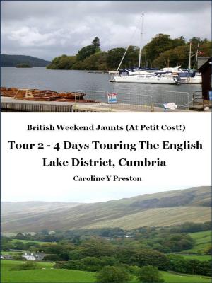 Book cover of British Weekend Jaunts: Tour 2 - 4 Days Touring The English Lake District, Cumbria