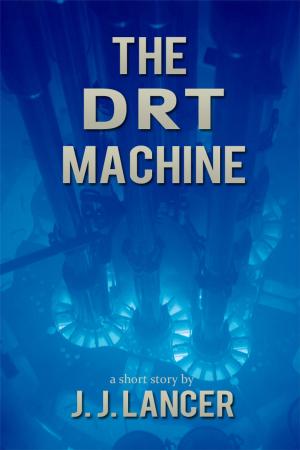 Cover of the book The DRT Machine by J. L. Ficks, J. E. Dugue