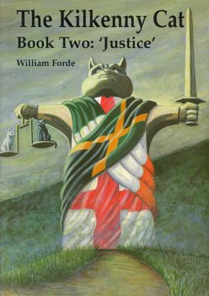 Cover of the book The Kilkenny Cat Book 2: "Justice" by R. W. Alexander