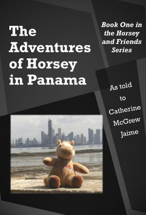 bigCover of the book The Adventures of Horsey In Panama by 