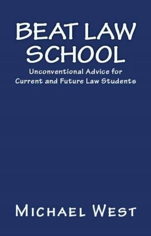 Book cover of Beat Law School: Unconventional Advice for Current and Future Law Students
