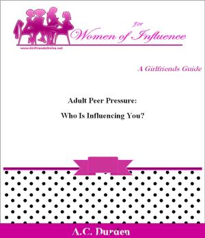 Cover of the book Adult Peer Pressure: Who is Influencing You? by Ruben Papian