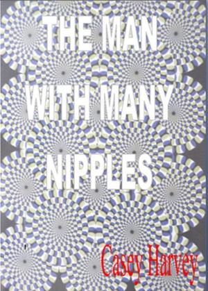 bigCover of the book The Man With Many Nipples by 