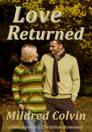 Cover of the book Love Returned by Mildred Colvin
