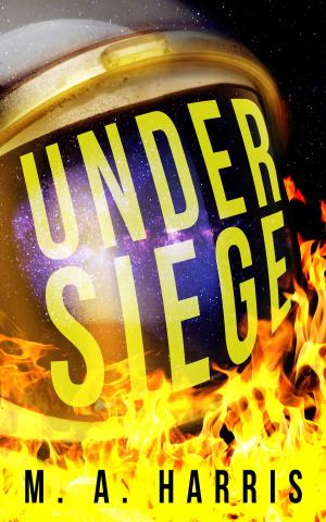 Cover of the book Under Siege by Daniel A. Roberts