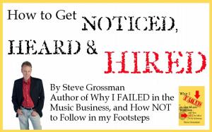 bigCover of the book How to Get Noticed, Heard and Hired by 