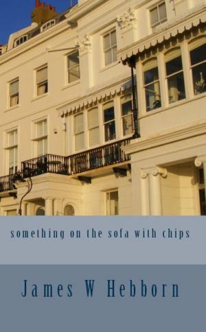 Cover of the book Something on the Sofa with Chips by Kyle Adams