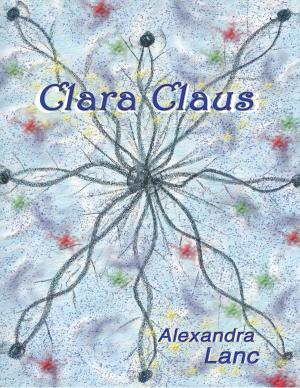 Cover of the book Clara Claus (Snowflake Triplet #1) by Laura Pauling