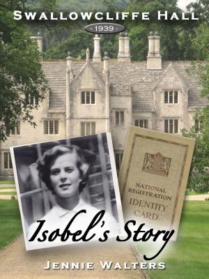 Cover of the book Swallowcliffe Hall 1939: Isobel's Story by K. G.  Lucas