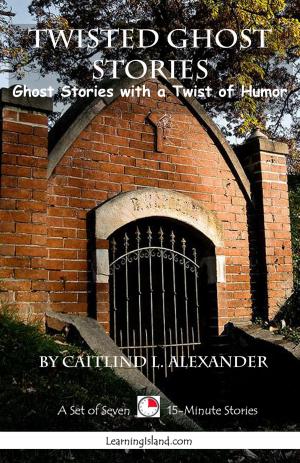 Book cover of Twisted Ghost Stories: A Collection of 15-Minute Ghost Stories with a Twist