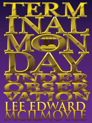Cover of the book Terminal Monday: Under Observation by Paul Adam