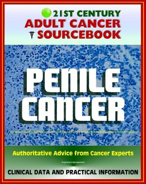 Cover of 21st Century Adult Cancer Sourcebook: Penile Cancer (Cancer of the Penis) - Clinical Data for Patients, Families, and Physicians