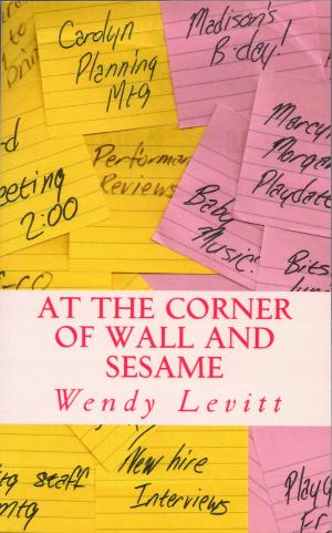 Cover of the book At the Corner of Wall and Sesame by PS Books Division of Philadelphia Stories, Inc.