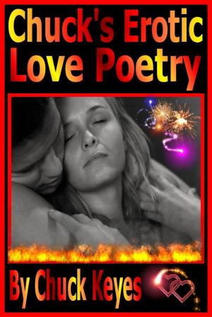 bigCover of the book Chuck's Erotic Love Poems by 
